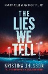Kristina Ohlsson, Kristina Ohlsson, Ohlsson Kristina - The Lies We Tell