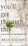 Lucado, Max Lucado - You''ll Get Through This