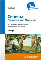 Han Förstl, Hans Förstl, Carola Kleinschmidt - Demenz - Diagnose und Therapie