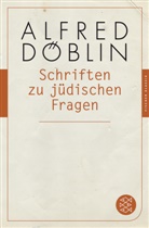 Alfred Döblin - Schriften zu jüdischen Fragen