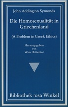 John A Symonds, John A. Symonds, Wim Hottentot - Die Homosexualität in Griechenland