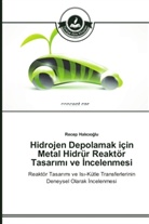Recep Hal c o lu, Recep Hal¿c¿o¿lu, Recep Halicioglu - Hidrojen Depolamak için Metal Hidrür Reaktör Tasar m ve ncelenmesi
