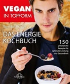 Brendan Brazier - Vegan in Topform - Das Energie-Kochbuch