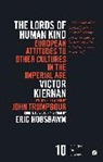 Victor Kiernan, Pnina Werbner, Richard Werbner - The Lords of Human Kind