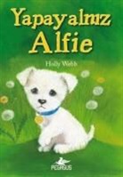 Holly Webb - Yapayalniz Alfie