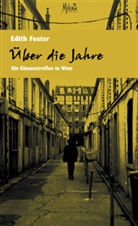 Edith Foster, Karin Ballauff, Lika Trinkl - Über die Jahre