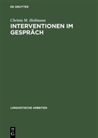 Christa M Heilmann, Christa M. Heilmann - Interventionen im Gespräch
