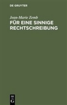 Jean M. Zemb, Jean-Marie Zemb - Für eine sinnige Rechtschreibung