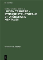 Lucien Tesniere, Gertrud Greciano, Gertru Gréciano, Gertrud Gréciano, Schumacher, Schumacher... - Lucien Tesnière - Syntaxe structurale et opérations mentales