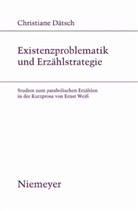 Christiane Dätsch, Wilfried Barner, Georg Braungart, Martina Wagner-Egelhaaf - Existenzproblematik und Erzählstrategie