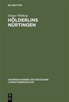 Gregor Wittkop - Hölderlins Nürtingen