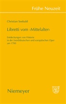 Christian Seebald - Libretti vom 'Mittelalter'