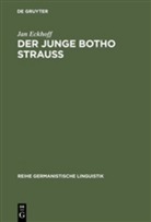 Jan Eckhoff - Der junge Botho Strauß