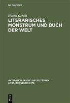Hubert Gersch - Literarisches Monstrum und Buch der Welt