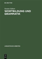 Susann Siebert - Wortbildung und Grammatik