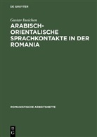 Gustav Ineichen - Arabisch-orientalische Sprachkontakte in der Romania