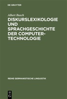 Albert Busch - Diskurslexikologie und Sprachgeschichte der Computertechnologie