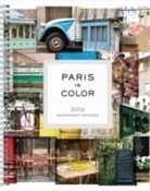 Nichole Robertson - Paris in Color 2016 Engagement Calendar