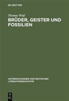 Thomas Wolf - Brüder, Geister und Fossilien
