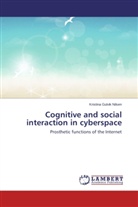 Kristina Gulvik Nilsen - Cognitive and social interaction in cyberspace