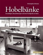 Christopher Schwarz, Christopher u a Schwarz - Hobelbänke