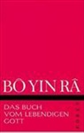 Bo Yin Ra, Bô Yin Râ - Das Buch vom lebendigen Gott