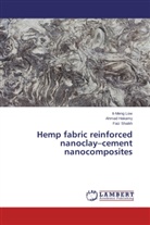 Ahma Hakamy, Ahmad Hakamy, It-Men Low, It-Meng Low, Faiz Shaikh - Hemp fabric reinforced nanoclay cement nanocomposites