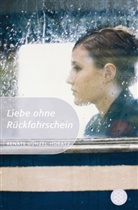 Renate Günzel-Horatz - Liebe ohne Rückfahrschein