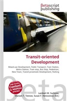 Susan F Marseken, Susan F. Marseken, Lambert M. Surhone, Miria T Timpledon, Miriam T. Timpledon - Transit-oriented Development