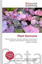 Susan F Marseken, Susan F. Marseken, Lambert M. Surhone, Miria T Timpledon, Miriam T. Timpledon - Plant Hormone