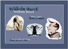 Wilhelm Busch, Rudolf Schubert, Wilhelm Busch, Rudolf Schubert - Drei Comics