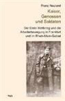 Franz Neuland - Kaiser, Genossen und Soldaten