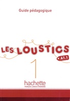 Marianne Capouet, Hugues Denisot, Hugues Deniso, Hugues Denisot, Marianne Capouet - Les Loustics - 1: Les Loustics 1 Guide pedagogique