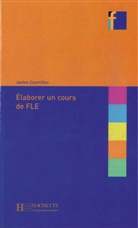 Janine Courtillon - Elaborer un cours en FLE