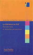 Jean-Mar DEFAYS, Jean-Marc Defays, Anne-Rosin Delbart, Anne-Rosine Delbart, Sa Hammami, Samia Hammami... - La littérature en FLE