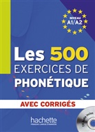 Dominiqu Abry, Dominique Abry, Marie-Laure Chalaron - Les 500 exercices de phonétique : livre de l'élève + CD audio