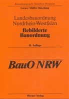 Ludwig Loewe, Friedrich W Müller-Büsching, Friedrich-Wilhelm Müller-Büsching - Landesbauordnung Nordrhein-Westfalen (BauO NRW), Bebilderte Bauordnung