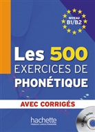 Dominiqu Abry, Dominique Abry, Marie-Laure Chalaron - 500 exercices de phonétique : livre de l'élève + CD audio + corrigés