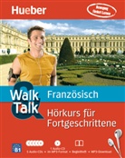 Nicole Laudut, Catherine Patte-Möllmann - Walk & Talk Französisch Hörkurs für Fortgeschrittene, 5 Audio-CDs + MP3-CD + Begleitheft + MP3-Download (Hörbuch)