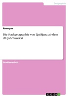 Anonym, Frieda von Meding, Frieda von Meding - Die Stadtgeographie von Ljubljana ab dem 20. Jahrhundert