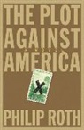 Philip Roth - The Plot Against America. Verschwörung gegen Amerika, englische Ausgabe