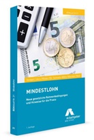 Denis Henkel, Heribert Jöris, Judith Röder, Anita Schmitz-Witte, Sandra Warden, Roland Wolf... - Mindestlohn