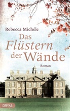 Rebecca Michéle - Das Flüstern der Wände