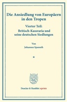 Johannes Spanuth - Britisch-Kaffraria und seine deutschen Siedlungen.