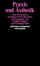 Gebauer, Gebauer, Gunter Gebauer, Christop Wulf, Christoph Wulf - Praxis und Ästhetik
