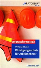 Wolfgang Däubler - Kündigungsschutz für Arbeitnehmer