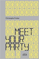 Christophe Fricker, Timothy J. Senior - Meet Your Party