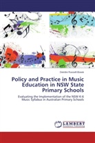Deirdre Russell-Bowie - Policy and Practice in Music Education in NSW State Primary Schools