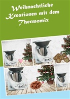 Corinna Meyerhoff - Weihnachtliche Kreationen mit dem Thermomix