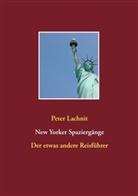 Peter Lachnit - New Yorker Spaziergänge